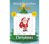Word Searches for Eva: 50+ puzzles for 4-8 year olds | Improve vocabulary and spelling | Christmas edition | Eva's name on every page | Gift for Eva