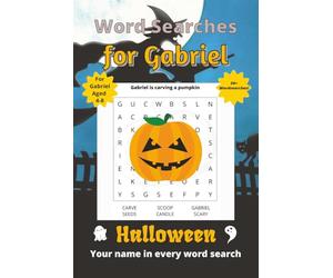 Word Searches for Gabriel: 50+ puzzles for 4-8 year olds | Improve vocabulary and spelling | Halloween edition | Gabriel's name on every page | Gift for Gabriel