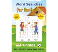 Word Searches for Isabella: 50+ puzzles for 4-8 year olds | Improve vocabulary and spelling | Games edition | Isabella's name on every page | Gift for Isabella