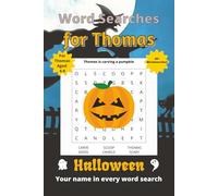Word Searches for Thomas: 50+ puzzles for 4-8 year olds | Improve vocabulary and spelling | Halloween edition | Thomas's name on every page | Gift for Thomas