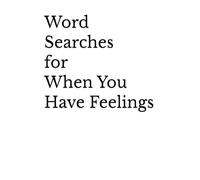 Word Searches for When You Have Feelings