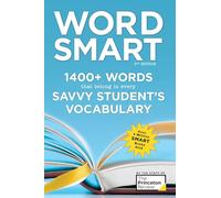 Word Smart, 6th Edition: 1400+ Words That Belong in Every Savvy Student's Vocabulary