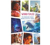 WORD TALES: The Surprising Stories Behind Everyday Words