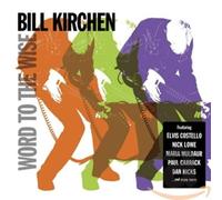 Word To The Wise by Kirchen, Bill [Audio CD] NEUF
