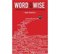 Word to the Wise by Mark Broatch Inconnu (Auteur)