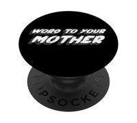 Word to Your Mother | Citation d'argot des années 1980 sur Maman PopSockets PopGrip Adhésif