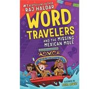 Word Travelers and the Missing Mexican Mole by Raj Haldar Raj Haldar (Auteur)