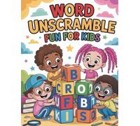 Word Unscramble Fun for Kids: A Brain-Boosting Activity Book with Word Puzzles, Vocabulary Games, and Spelling Challenges for Ages 5-8