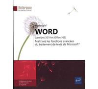 Word (versions 2019 et Office 365) - Maîtrisez les fonctions avancées du traitement de texte de Microsoft®