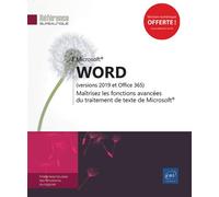 Word (versions 2019 et Office 365) Maîtrisez les fonctions avancées du traitement de texte de Microsoft® - Collectif - Eni Editions - broché - Manuel