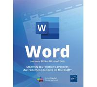 Word (versions 2024 et Microsoft 365) Maîtrisez les fonctions avancées du traitement de texte de Microsoft® - Collectif - Eni Editions - broché - Manuel