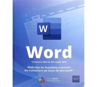 Word (versions 2024 et Microsoft 365) - Maîtrisez les fonctions avancées du traitement de texte de Microsoft®