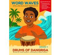 Word Wave Spelling Builder: Drums of Dangriga, Grade 4 Workbook: Improve spelling, reading fluency, and vocabulary through stories, rhymes, and ... activities | Homeschool & classroom resourse