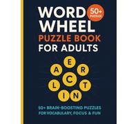 Word Wheel Puzzle Book for Adults: 50+ Brain-Boosting Word Games to Improve Focus, Vocabulary & Mental Agility | Word Wheel Challenges for Adults & Seniors