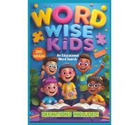 Word Wise Kids - An Educational Word Search For 3rd Graders - Definitions Included on Answer Key!
