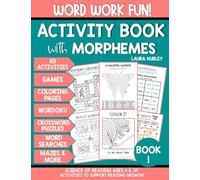 Word Work Fun Activity Book with Morphemes: 101 Games & Activities to Support Reading Growth - Crossword Puzzles, Coloring, Word Searches, Wordoku, Mazes & More Science of Reading Bk 1