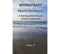 Wordcraft Pacific Northwest: A Variety Word Puzzle Travel Companion