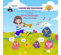 Wordie Bird Tales: Gertie McDougle Plays the Bugle
