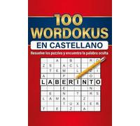 Wordoku: 100 Sudokus de Letras para Adultos: Encuentra la Palabra Oculta en cada Puzzle | Desafío de Lógica y Agilidad Mental | 100 Rompecabezas con Soluciones | Formato 6x9" Ideal para Viajes