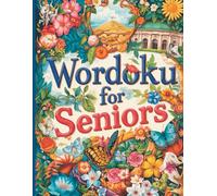 Wordoku for Seniors: Large Print Letter Sudoku Puzzles for Brain Training, Vocabulary Fun & Relaxing Entertainment with Full Solutions: 400 ... Sudoku Puzzles- for Adults, and Word Lovers!