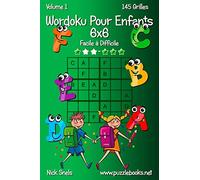 Wordoku Pour Enfants 6x6 - Facile à Difficile - Volume 1 - 145 Grilles