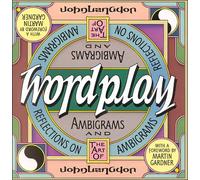Wordplay: Ambigrams and Reflections on the Art of Ambigrams
