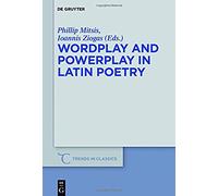 Wordplay And Powerplay In Latin Poetry
