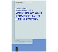 Wordplay And Powerplay In Latin Poetry