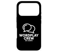 Wordplay Crew Est Always Humour Jeux De Mots Coque pour iPhone 17 Pro