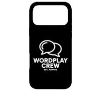 Wordplay Crew Est Always Humour Jeux De Mots Coque pour iPhone 17 Pro Max