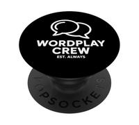 Wordplay Crew Est Always Humour Jeux De Mots PopSockets PopGrip Adhésif