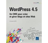 Wordpress 4.5 - Un Cms Pour Créer Et Gérer Blogs Et Sites Web