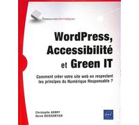 WordPress, Accessibilité et Green IT - Comment créer votre site web en respectant les principes du Numérique Responsable ?