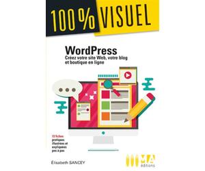 WordPress Créez votre site Web et blog, 3ème édition - SANCEY E - Ma Editions - broché - Manuel