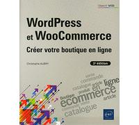 WordPress et WooCommerce (2e édition) - Créer votre boutique en ligne