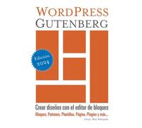 Wordpress Gutenberg: Crear Diseños Con El Editor De Bloques