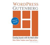 WordPress Gutenberg: Creating layouts with the block editor