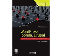 WordPress, Joomla, Drupal Comprendre avant de s'engager : guide pratique des trois CMS les plus utilisés - Frederic Simonet - De Boeck Supérieur - broché - Manuel