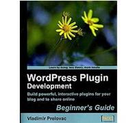 Wordpress Plug-in Development Beginners Guide Vladimir Prelovac (Auteur)