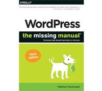 Wordpress The Missing Manual by Matthew MacDonald Matthew MacDonald (Auteur)