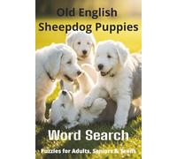 Words About Old English Sheepdog Puppies Word Search Puzzles: Easy-to-Read Word Searches About Old English Sheepdog Puppies - Loyal Companions, ... Pet Lovers, Vacations, and Relaxing Moments