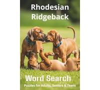 Words About Rhodesian Ridgeback Puppies Word Search Puzzles: Easy-to-Read Word Searches About Rhodesian Ridgeback Puppies - Loyal Companions, ... Pet Lovers, Vacations, and Relaxing Moments