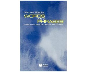 Words And Phrases: Corpus Studies Of Lexical Semantics