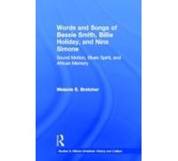 Words And Songs Of Bessie Smith, Billie Holiday, And Nina Simone