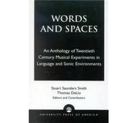 Words and Spaces by Thomas DeLio Stuart Saunders Smith (Auteur)