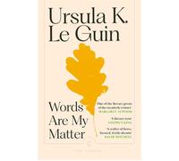 Words Are My Matter Writings on Life and Books - Ursula K. Le Guin - Canongate Canons - ebook (ePub) - Livre