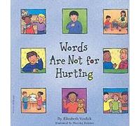Words Are Not For Hurting