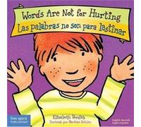 Words Are Not for Hurting Las Palabras No Son Para Lastimar by Elizabeth Verdick Elizabeth Verdick (Auteur)