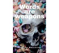 Words Are Weapons