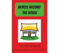 Words Around the House Search Puzzle Book: Word Searches with Easy to Read Print about Words Around the House and More | 6x9 inches, 110 pages |50+ ... Gift for Vacantions, Holidays and Free Time